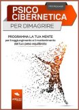 Psicocibernetica  per Dimagrire — Libro