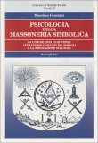 Psicologia della Massoneria Simbolica  — Libro