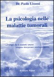 LA PSICOLOGIA NELLE MALATTIE TUMORALI
di Paolo Lissoni

