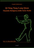 Qi Xing Tang Lang Quan - Vol. 1 le basi dello stile — Libro