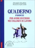 Quaderno d'Esercizi per Avere Successo nei Colloqui di Lavoro — Libro