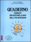 Quaderno d'Esercizi per Coltivare la Gioia nella Vita Quotidiana  — Libro