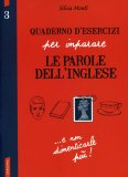 Quaderno d'Esercizi per Imparare le Parole dell'Inglese - Vol. 3  — Libro