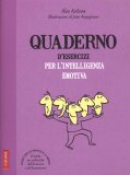 Quaderno d'Esercizi per l'Intelligenza Emotiva  — Libro