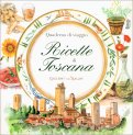 Quaderno di Viaggio - Ricette di Toscana — Libro