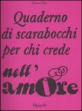 Quaderno di Scarabocchi per chi Crede nell'Amore — Libro