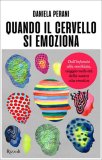Quando il Cervello si Emoziona — Libro