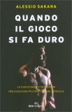 Quando il Gioco si Fa Duro — Libro