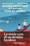 Quando Imparammo a Cantare Come gli Uccelli — Libro