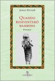 Quando Ridiventerò Bambino — Libro