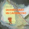Quando Sarò un Cavernicolo — Libro
