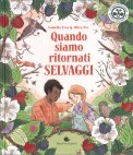 Quando Siamo Ritornati Selvaggi — Libro