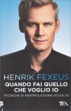 Quando fai Quello che Voglio Io — Libro
