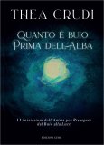 Quanto è Buio Prima dell'Alba — Libro