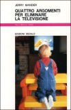 Quattro Argomenti per Eliminare la Televisione — Libro