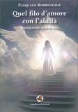 Quel Filo d'Amore con l'Aldilà — Libro