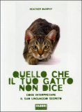 Quello che il tuo Gatto non dice  — Libro