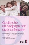 Quello che un Neopapà non Osa Confessare — Libro