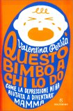 Questo Bimbo a Chi lo Do — Libro