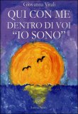 Qui con Me dentro di Voi "Io Sono"  — Libro