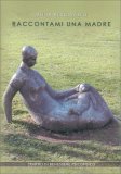 Raccontami una Madre — Libro