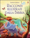 Racconti Illustrati Dalla Bibbia Ediz Illustrata — Libro