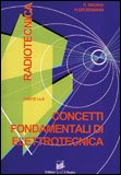 Concetti Fondamentali di Elettrotecnica - Radiotecnica Parte 1 e 2 — Libro