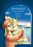 Raffaello il Pittore della Dolcezza  — Libro