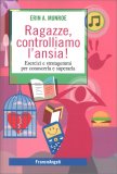 Ragazze, Controlliamo l’Ansia — Libro