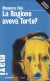 La Ragione Aveva Torto? — Libro