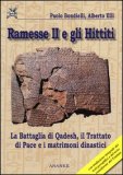 Ramesse Ii E Gli Hittiti La Battaglia Di Qadesh Il Trattato Di Pace E I Matrimoni Dinastici — Libro