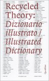 Recycled Theory: Dizionario Illustrato — Libro