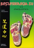 Reflessologia Zu Vol. 3 - Energetica — Libro