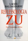 Reflessologia Zu - Via d'Iniziazione al Dao — Libro