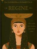 Regine - da Cleopatra a Elisabetta II — Libro