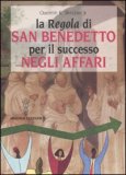 La Regola di San Benedetto per il Successo negli Affari — Libro