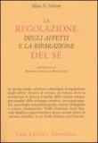 La Regolazione degli Affetti e la Riparazione del Sé — Libro