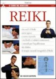 Reiki - Che cos'è Il Reiki, come Agisce e come Riceverlo  — Libro