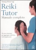 Reiki Tutor - Manuale Completo — Libro