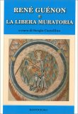 Renè Guenon e la Libera Muratoria — Libro