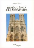 Renè Guenon e la Metafisica — Libro