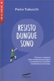 Resisto dunque Sono — Libro