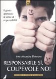 Responsabile Sì, Colpevole No! — Libro