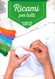 Ricami per Tutti - Subito Fatto — Libro