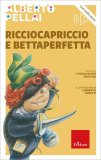 Ricciocapriccio e Bettaperfetta — Libro
