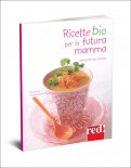Ricette Bio per la futura Mamma — Libro