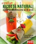 Ricette Naturali dallo Svezzamento ai 6 Anni — Libro