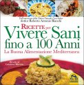 Ricette per vivere Sani fino a 100 anni — Libro
