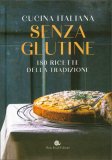 Cucina Italiana senza Glutine — Libro