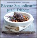 Ricette Straordinarie per il Diabete — Libro
